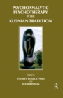 Psychoanalytic Psychotherapy in the Kleinian Tradition - eBook