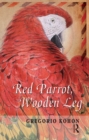 Red Parrot, Wooden Leg - eBook