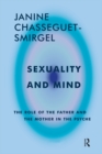 Sexuality and Mind : The Role of the Father and Mother in the Psyche - eBook