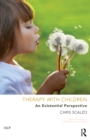 Therapy with Children : An Existential Perspective - eBook