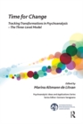 Time for Change : Tracking Transformations in Psychoanalysis - The Three-Level Model - eBook