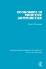 Economics in Primitive Communities - eBook