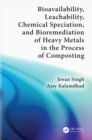 Bioavailability, Leachability, Chemical Speciation, and Bioremediation of Heavy Metals in the Process of Composting - eBook