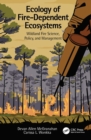 Ecology of Fire-Dependent Ecosystems : Wildland Fire Science, Policy, and Management - eBook