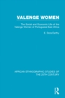 Valenge Women : Social and Economic Life of the Valenge Women of Portuguese East Africa - eBook