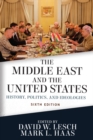 The Middle East and the United States : History, Politics, and Ideologies - eBook