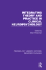 Integrating Theory and Practice in Clinical Neuropsychology - eBook