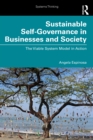 Sustainable Self-Governance in Businesses and Society : The Viable System Model in Action - eBook