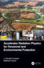 Accelerator Radiation Physics for Personnel and Environmental Protection - eBook