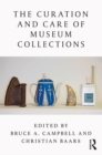 The Curation and Care of Museum Collections - eBook