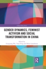 Gender Dynamics, Feminist Activism and Social Transformation in China - eBook