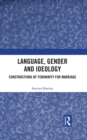 Language, Gender and Ideology : Constructions of Femininity for Marriage - eBook