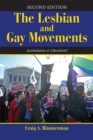 The Lesbian and Gay Movements : Assimilation or Liberation? - eBook