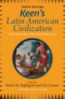 Keen's Latin American Civilization, Volume 1 : A Primary Source Reader, Volume One: The Colonial Era - eBook
