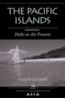 The Pacific Islands : Paths To The Present - eBook