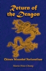 Return Of The Dragon : China's Wounded Nationalism - eBook