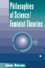 Philosophies Of Science : Feminist Theories - eBook