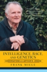Intelligence, Race, And Genetics : Conversations With Arthur R. Jensen - eBook