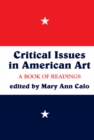 Critical Issues In American Art : A Book Of Readings - eBook