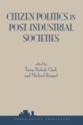 Citizen Politics In Post-industrial Societies - eBook