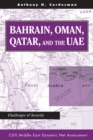 Bahrain, Oman, Qatar, And The Uae : Challenges Of Security - eBook