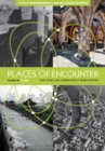Places of Encounter, Volume 1 : Time, Place, and Connectivity in World History, Volume One: To 1600 - eBook