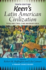 Keen's Latin American Civilization, Volume 2 : A Primary Source Reader, Volume Two: The Modern Era - eBook