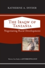 The Iraqw of Tanzania : Negotiating Rural Development - eBook