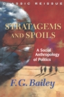 Stratagems And Spoils : A Social Anthropology Of Politics - eBook