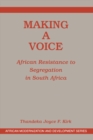 Making A Voice : African Resistance To Segregation In South Africa - eBook