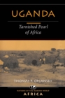 Uganda : Tarnished Pearl Of Africa - eBook