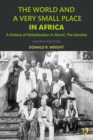 The World and a Very Small Place in Africa : A History of Globalization in Niumi, the Gambia - eBook