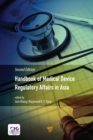 Handbook of Medical Device Regulatory Affairs in Asia : Second Edition - eBook