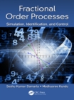 Fractional Order Processes : Simulation, Identification, and Control - eBook