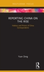 Reporting China on the Rise : Habitus and Prisms of China Correspondents - eBook