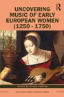 Uncovering Music of Early European Women (1250-1750) - eBook