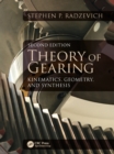 Theory of Gearing : Kinematics, Geometry, and Synthesis, Second Edition - eBook
