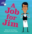 Star Phonics Phase 4: A Job for Jim - Book