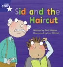 Star Phonics Phase 4: Sid and the Haircut - Book