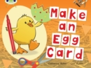 Bug Club Guided Non Fiction Reception Red C Make an Egg Card - Book