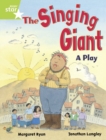 Rigby Star Year 1: Green Level : The Singing Giant - Play - Book