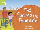 Rigby Star Year 1: Green Level : The Fantastic Pumpkin - Book
