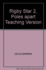 Rigby Star 2, Poles apart Teaching Version - Book