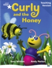 Rigby Star Phonic Guided Reading Blue Level: Curly and the Honey Teaching Version - Book