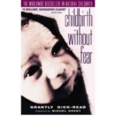 Dick-Read's Childbirth without Fear : The Principles and Practice of Natural Childbirth - Book