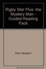 Rigby Star Plus: the Mystery Man - Guided Reading Pack - Book