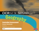 OCR GCSE Geography B Controlled Assessment Student Workbook - Book