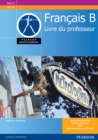 Pearson Baccalaureate Francais B Teacher's Book for the IB Diploma - Book
