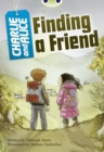 Bug Club Independent Fiction Year 4 Grey A Charlie and Alice Finding A Friend - Book