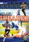 Literacy World Satellites Non Fic Stage 4 Alan Shearer: A Biography - Book